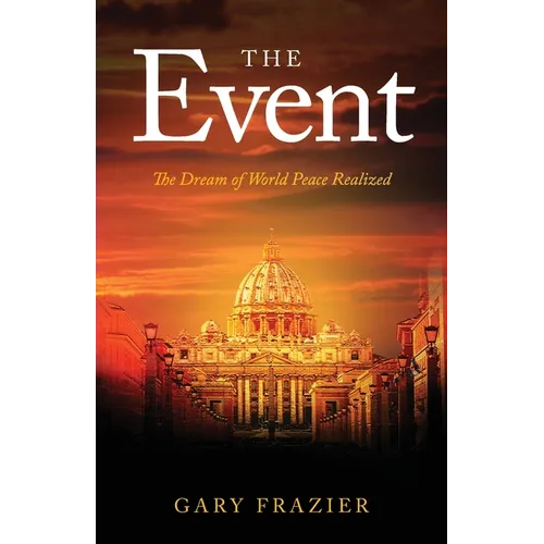 The Event: The Dream of World Peace Realized