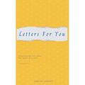 Letters For You: Transforming your mind, One letter at a time.