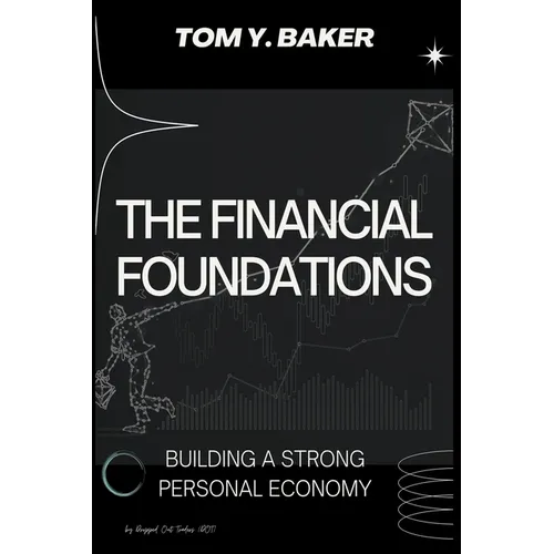 The Financial Foundations: Building a Strong Personal Economy