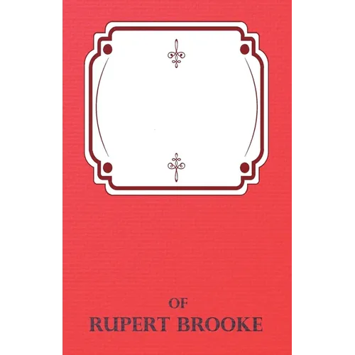 The Complete Poems of Rupert Brooke