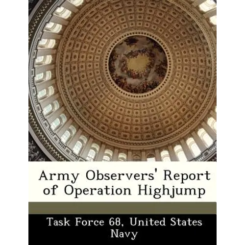 Army Observers' Report of Operation Highjump