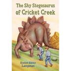 The Shy Stegosaurus of Cricket Creek - Paperback