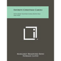 Favorite Christmas Carols: Fifty-Nine Yuletide Songs Both Old And New