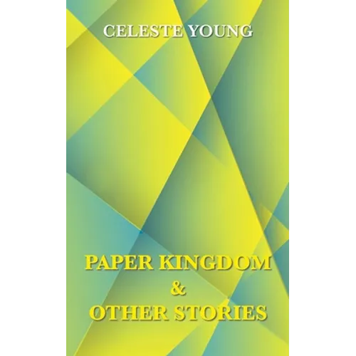 Paper Kingdom and Other Stories