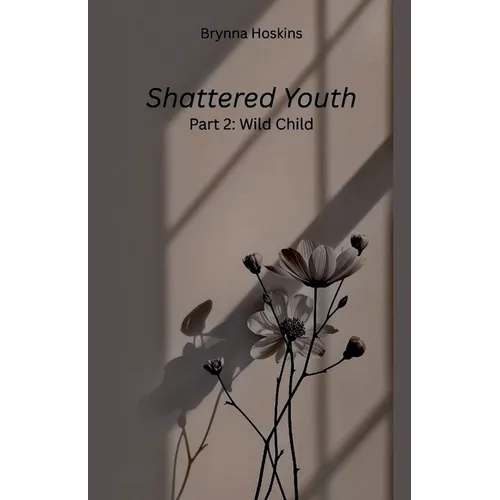 Shattered Youth: Wild Child