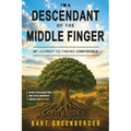 I'm a Descendant of the Middle Finger: My Journey to Finding Confidence