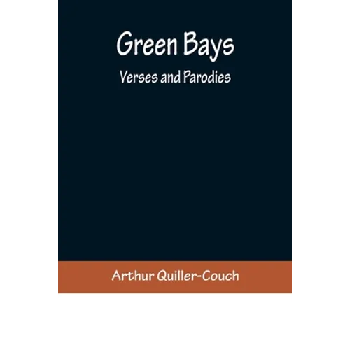 Green Bays. Verses and Parodies
