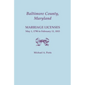 Baltimore County, Maryland: Marriage Licenses, May 1, 1798 to February 11, 1815
