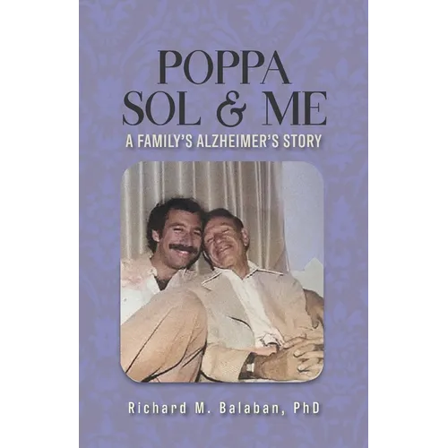 Poppa Sol and Me: A Family's Alzheimer's Story
