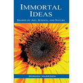 Immortal Ideas: Shared by Art, Science, and Nature