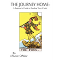 The Journey Home: A Beginner's Guide to Reading Tarot Cards