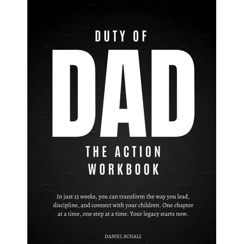 Duty of Dad-The Action Workbook