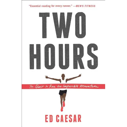 Two Hours: The Quest to Run the Impossible Marathon