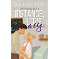 Distance, Love, & Us
