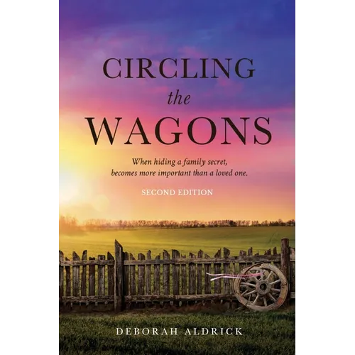 Circling The Wagons: When hiding a family secret, becomes more important than a loved one