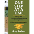 One Step at a Time: A Navy SEAL Vietnam Combat Veteran's Journey Home