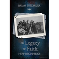 The Legacy of Faith: New Beginnings