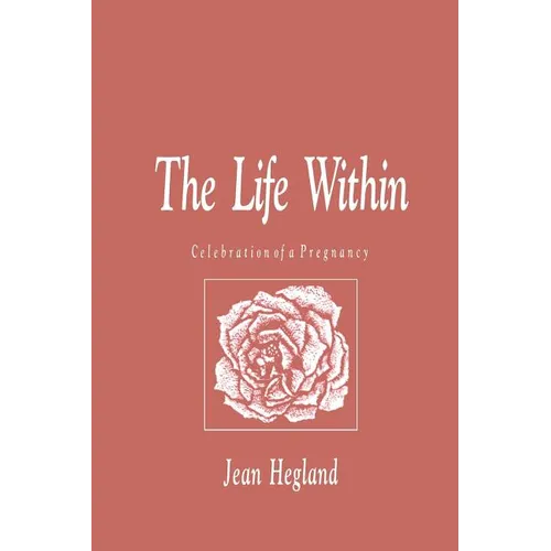 The Life Within: Celebration of a Pregnancy