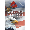 How To Make An American Hero: An Age of Innocence