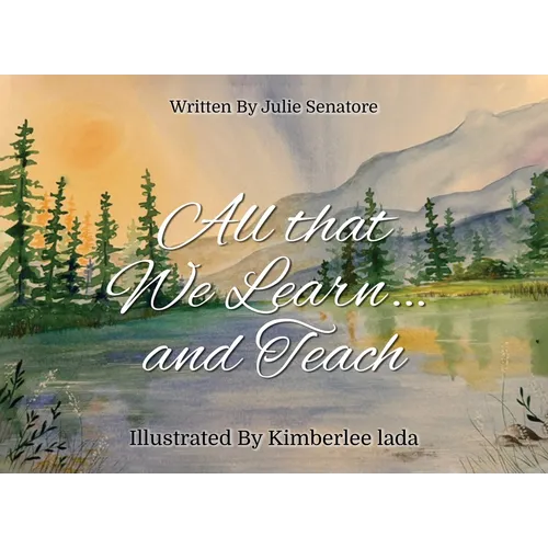 All That We Learn And Teach