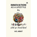 Innovation as a Lifestyle Try what you haven't tried