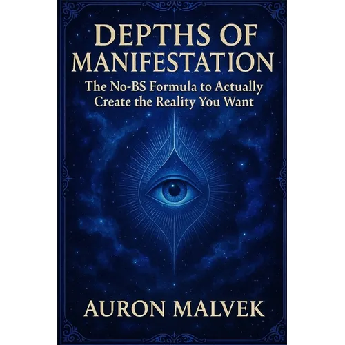Depths of Manifestation: Real Power, Not Positive Thinking