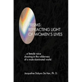 Prisms: Refracting Light of Women's Lives