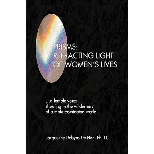 Prisms: Refracting Light of Women's Lives