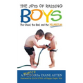 The Joys of Raising Boys: The Good, the Bad, and the Hilarious