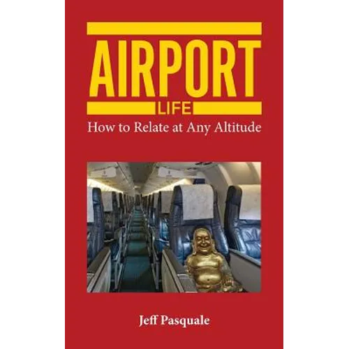 Airport Life: How to Relate at Any Altitude