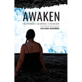 Awaken: I Suffered. I Learned. I Changed.