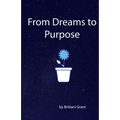 From Dreams to Purpose