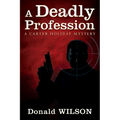 A Deadly Profession: A Carter Holiday Mystery