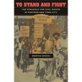 To Stand and Fight: The Struggle for Civil Rights in Postwar New York City