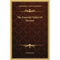 The Emerald Tablet Of Hermes