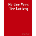 No One Wins The Lottery