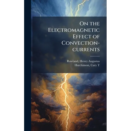 On the Electromagnetic Effect of Convection-currents