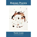 Riding Pisces: Poems from Five Collections
