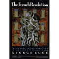 The French Revolution: Its Causes, Its History and Its Legacy After 200 Years