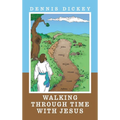 Walking Through Time with Jesus