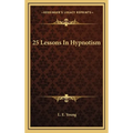 25 Lessons In Hypnotism
