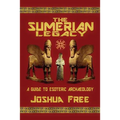 The Sumerian Legacy: A Guide to Esoteric Archaeology
