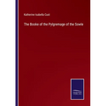 The Booke of the Pylgremage of the Sowle