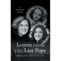 Letters from the Last Pope: A Journey Home