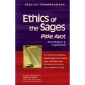 Ethics of the Sages: Pirke Avot--Annotated & Explained