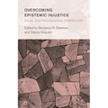 Overcoming Epistemic Injustice: Social and Psychological Perspectives
