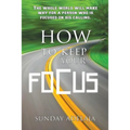 How to keep your focus