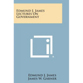 Edmund J. James Lectures on Government