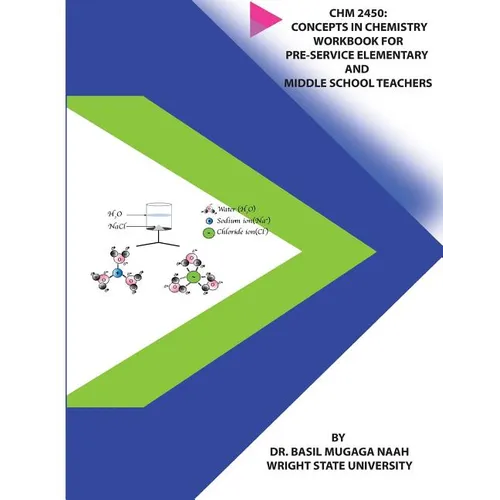 Chm 2450: Concepts in Chemistry Workbook for Pre-service Elementary and Middle School Teachers