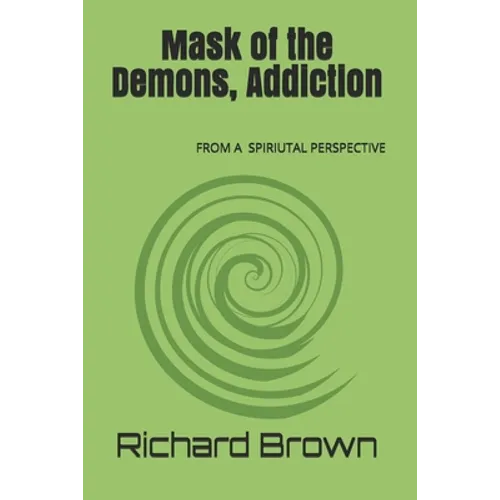Mask of the Demons, Addiction